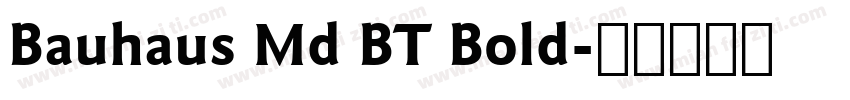 Bauhaus Md BT Bold字体转换